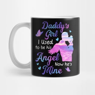 Daddy's Girl I Used To Be His Angel Now He's Mine gift for Daughter Mug